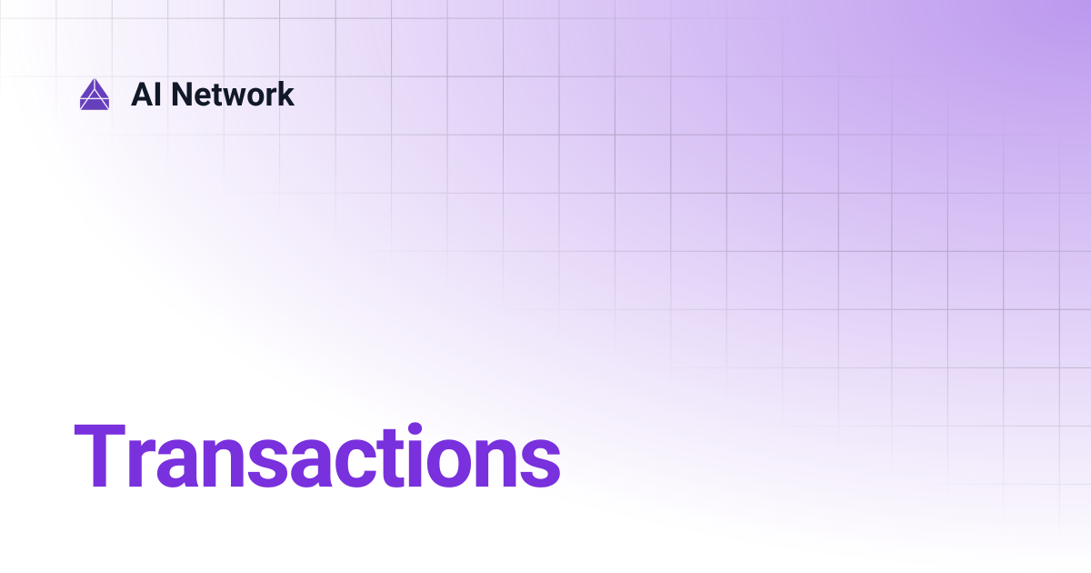 Transactions | AI Network