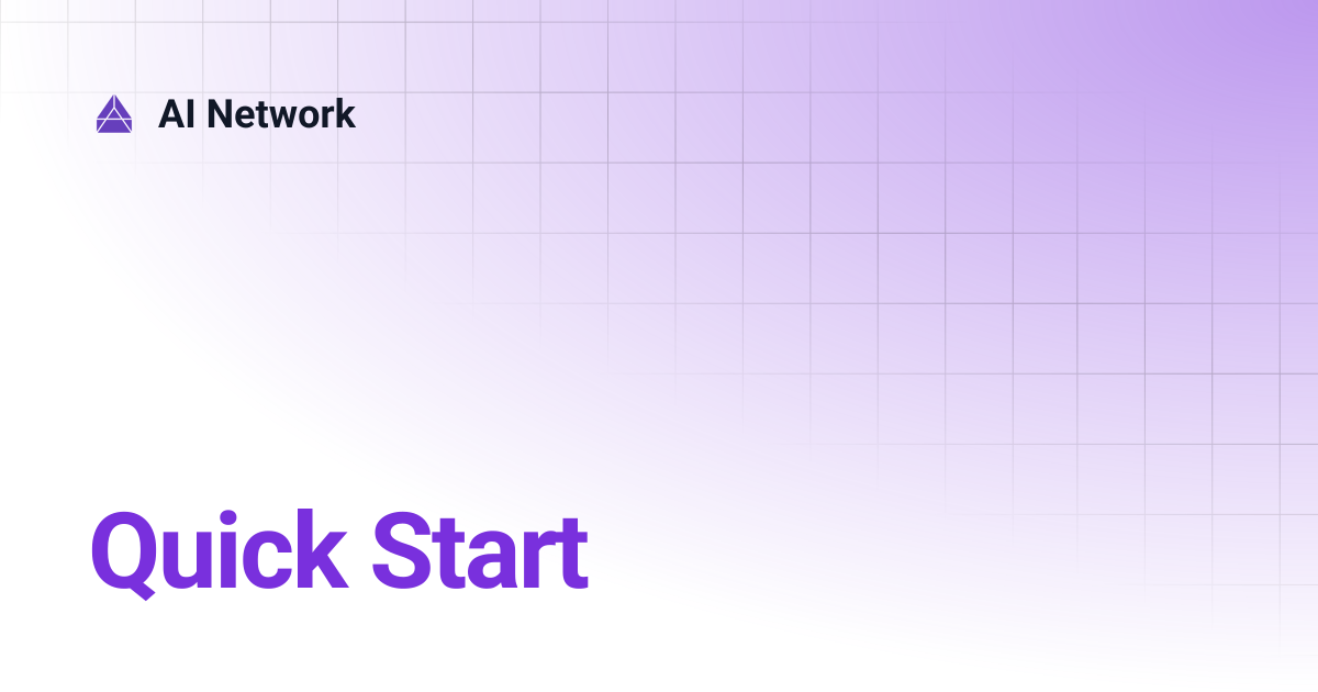 Quick Start | AI Network